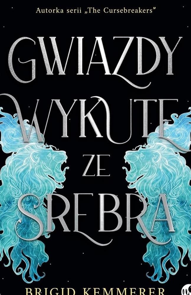 Gwiazdy wykute ze srebra T.1 - Brigid Kemmerer