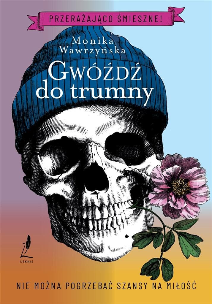Gwóźdź do trumny. Trylogia funeralna. Tom 1 Monika Wawrzyńska