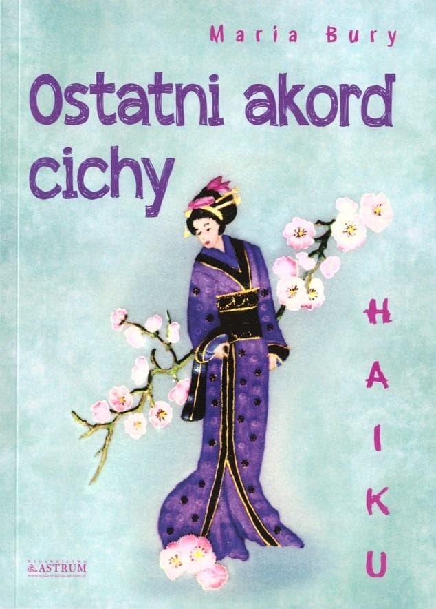 Tomik poezji Haiku Maria Bury Ostatni akord cichy