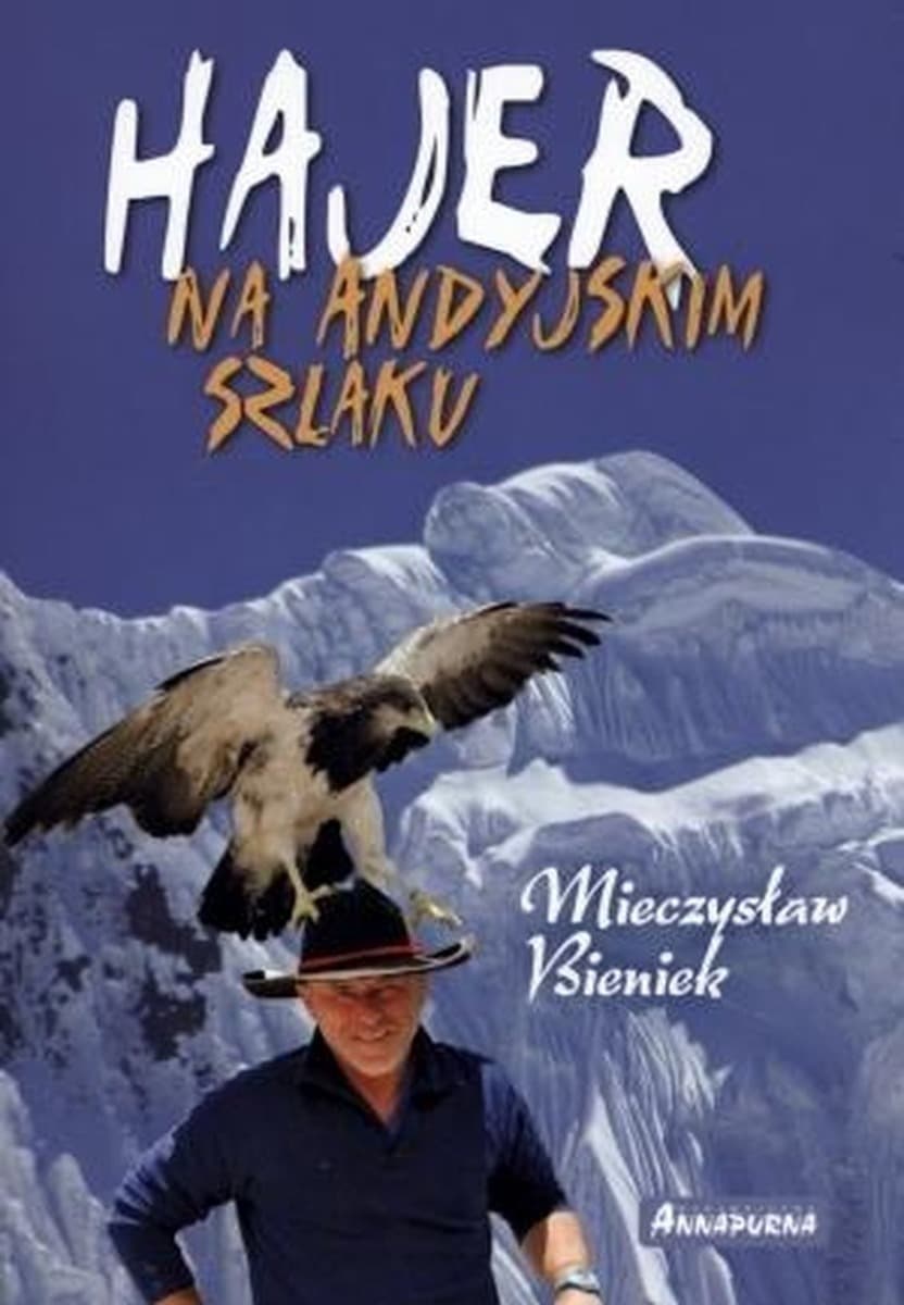 Hajer na andyjskim szlaku - Opowieść o andyjskim szlaku