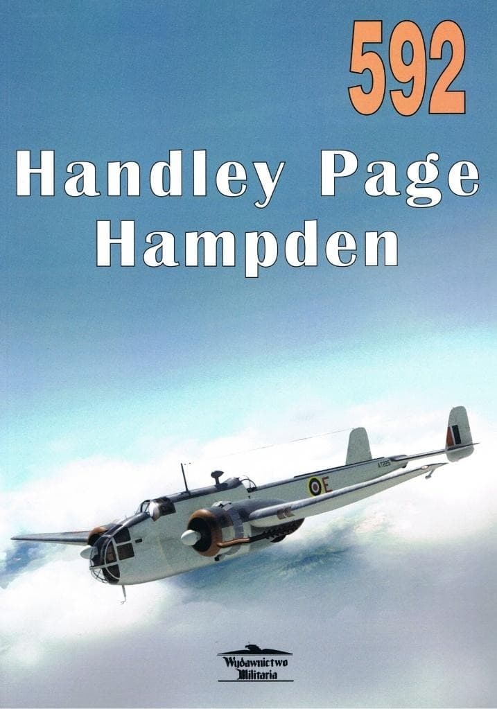 Handley Page Hampden nr 592 - Publikacja Militarna - Janusz Ledwoch