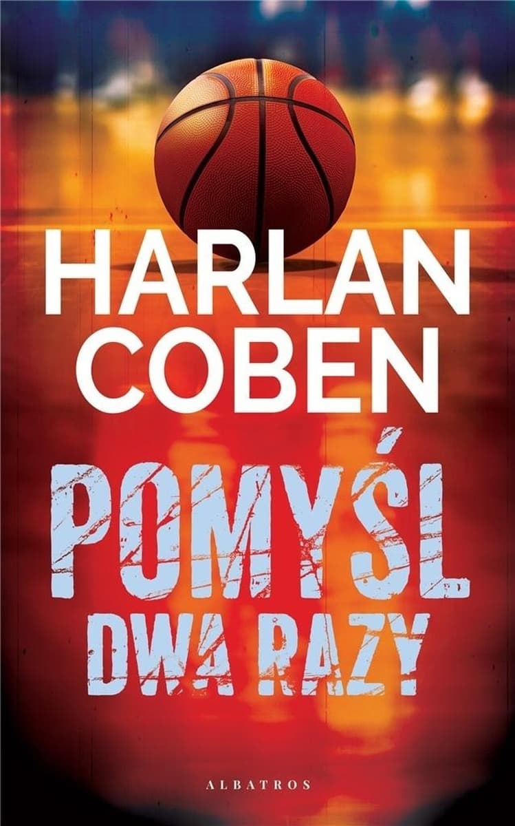 Harlan Coben: Pomyśl dwa razy - Powieść kryminalna Tom 12