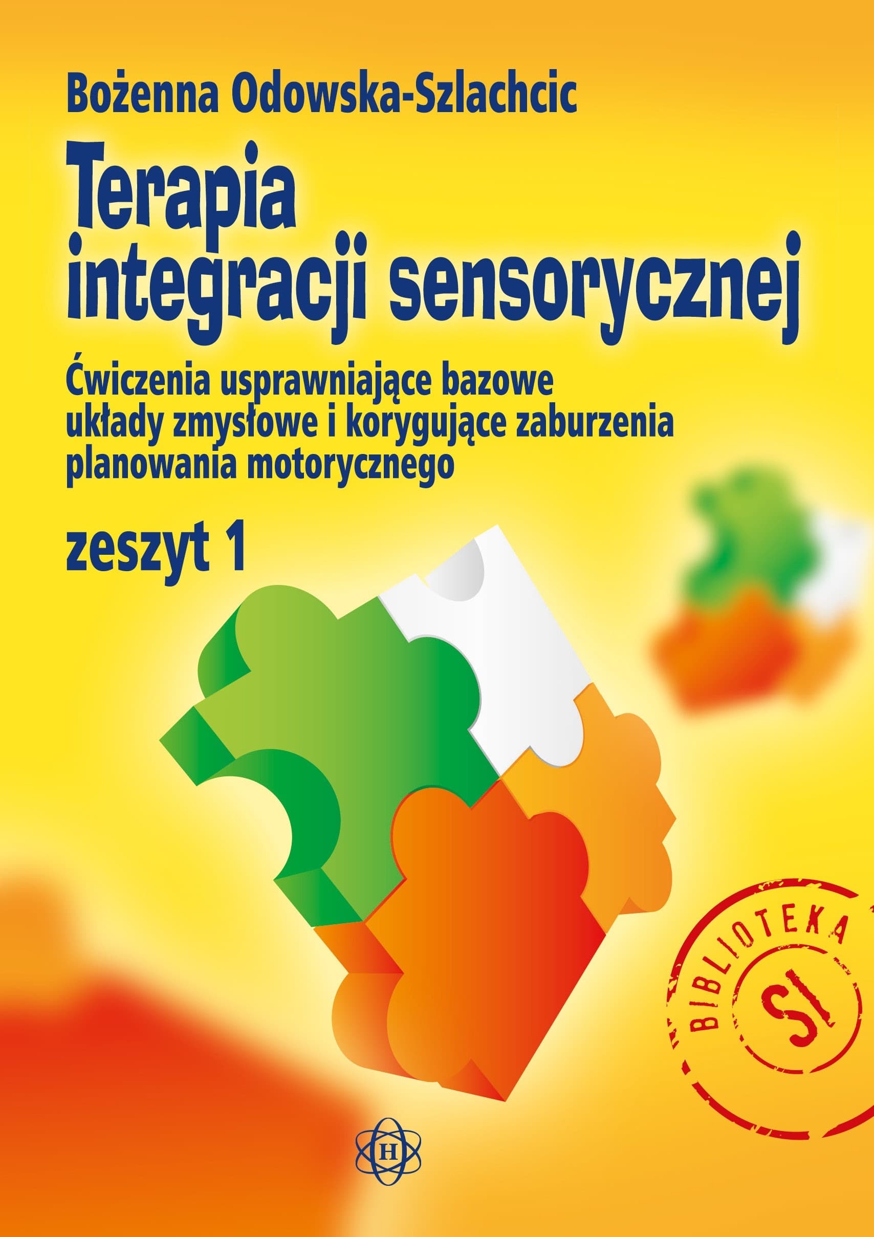 Terapia integracji sensorycznej - Zeszyt 1, ćwiczenia