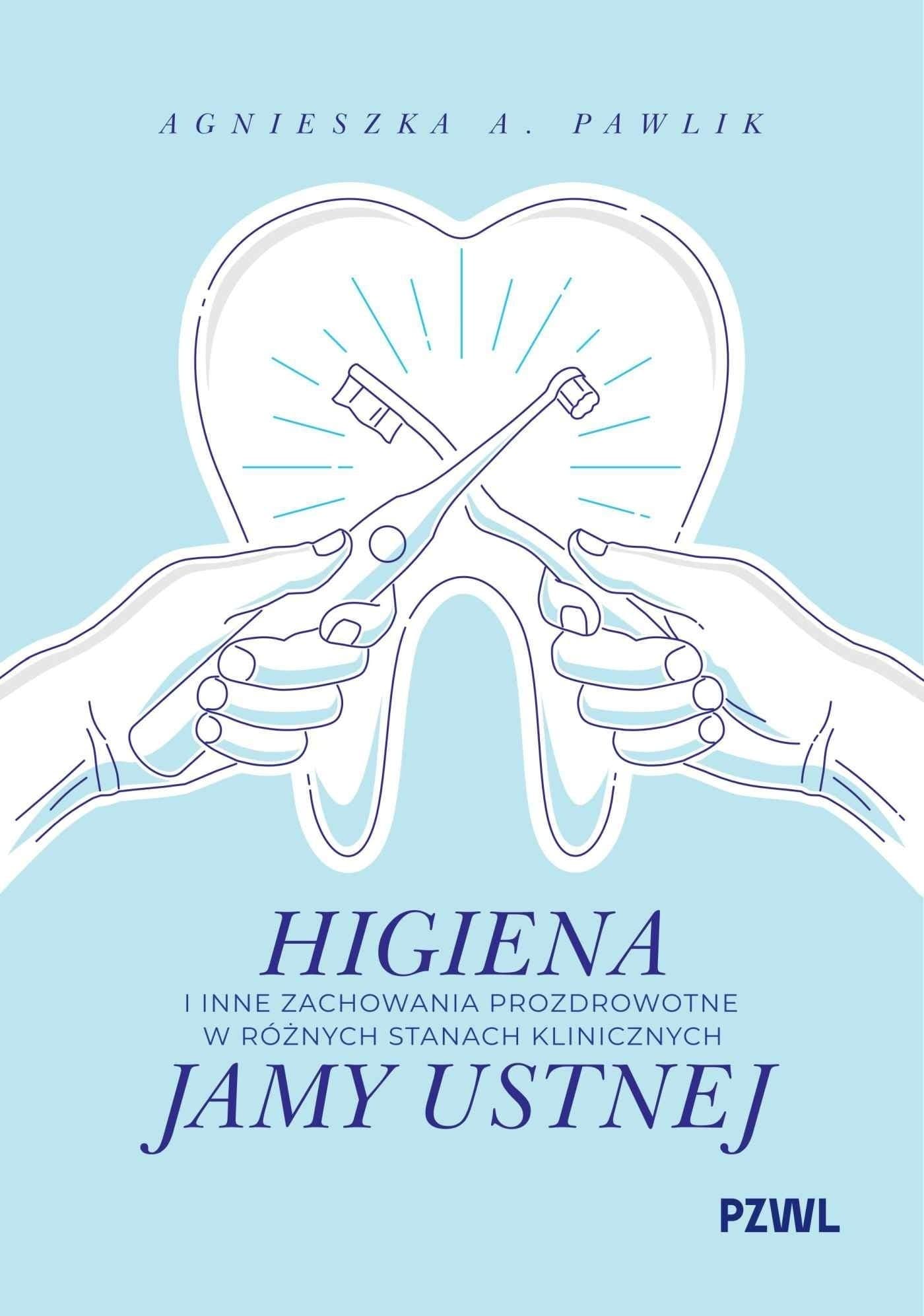 Higiena i zachowania prozdrowotne w stanach klinicznych jamy ustnej