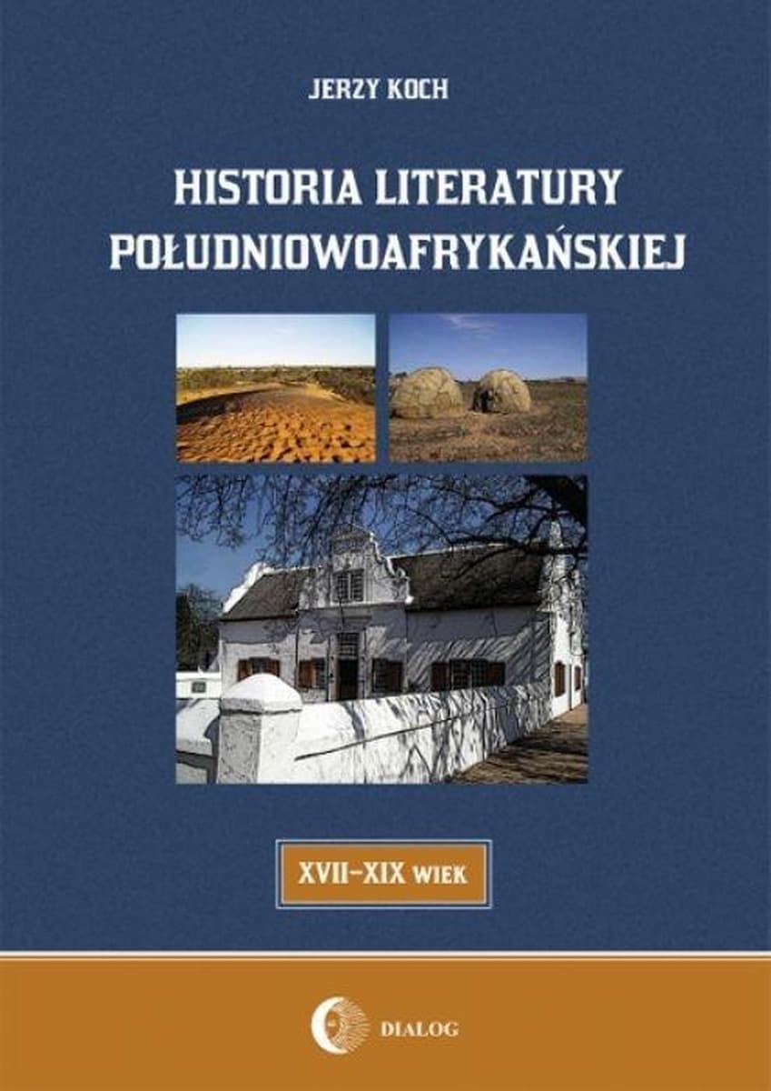Historia literatury południowoafrykańskiej Jerzy Koch