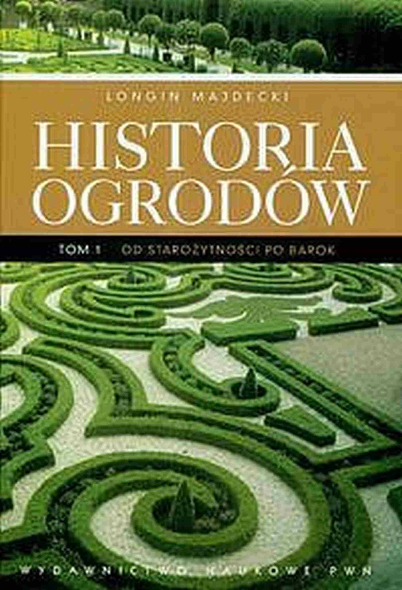 Historia ogrodów - Tom 1 wyd. 2022