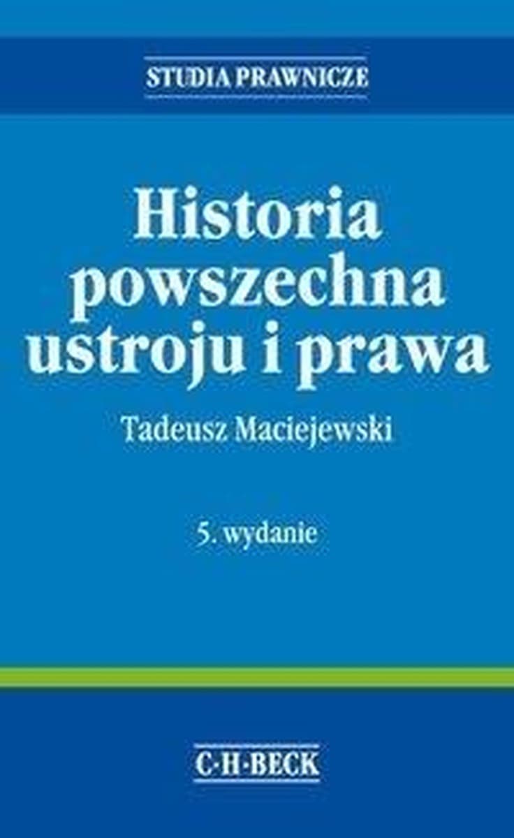 Historia powszechna ustroju i prawa wydanie 5 C.H. Beck