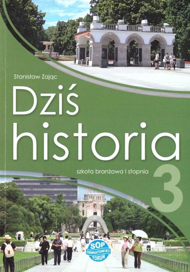 Dziś historia 3. Podręcznik dla klasy 3 szkoły branżowej I stopnia
