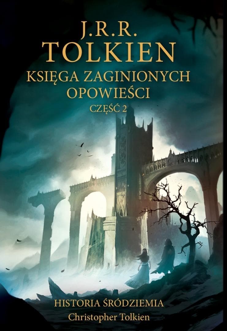 Księga Zaginionych Opowieści Tom 2 Część 2 - J.R.R. Tolkien