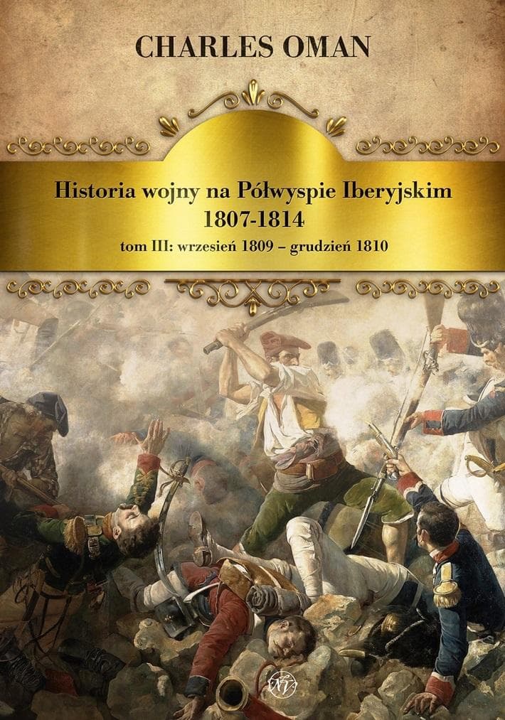 Historia wojny na Półwyspie Iberyjskim 1807-1814 Tom 3
