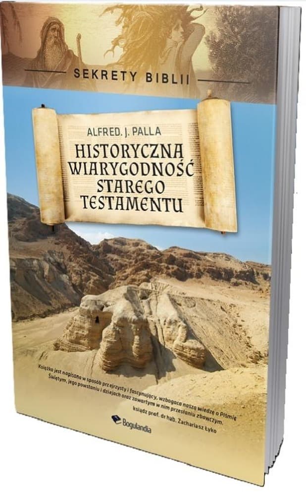 Historyczna wiarygodność Starego Testamentu wydanie 2 Alfred J. Palla