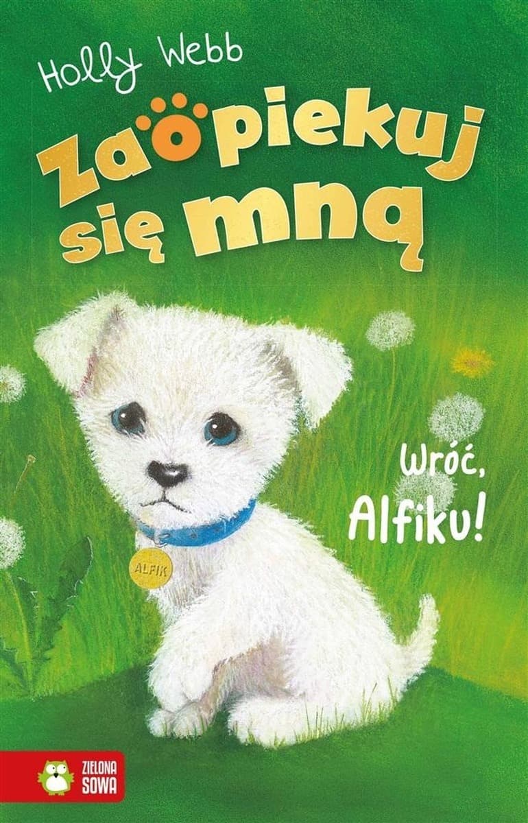 Holly Webb - Zaopiekuj się mną: Wróć Alfiku
