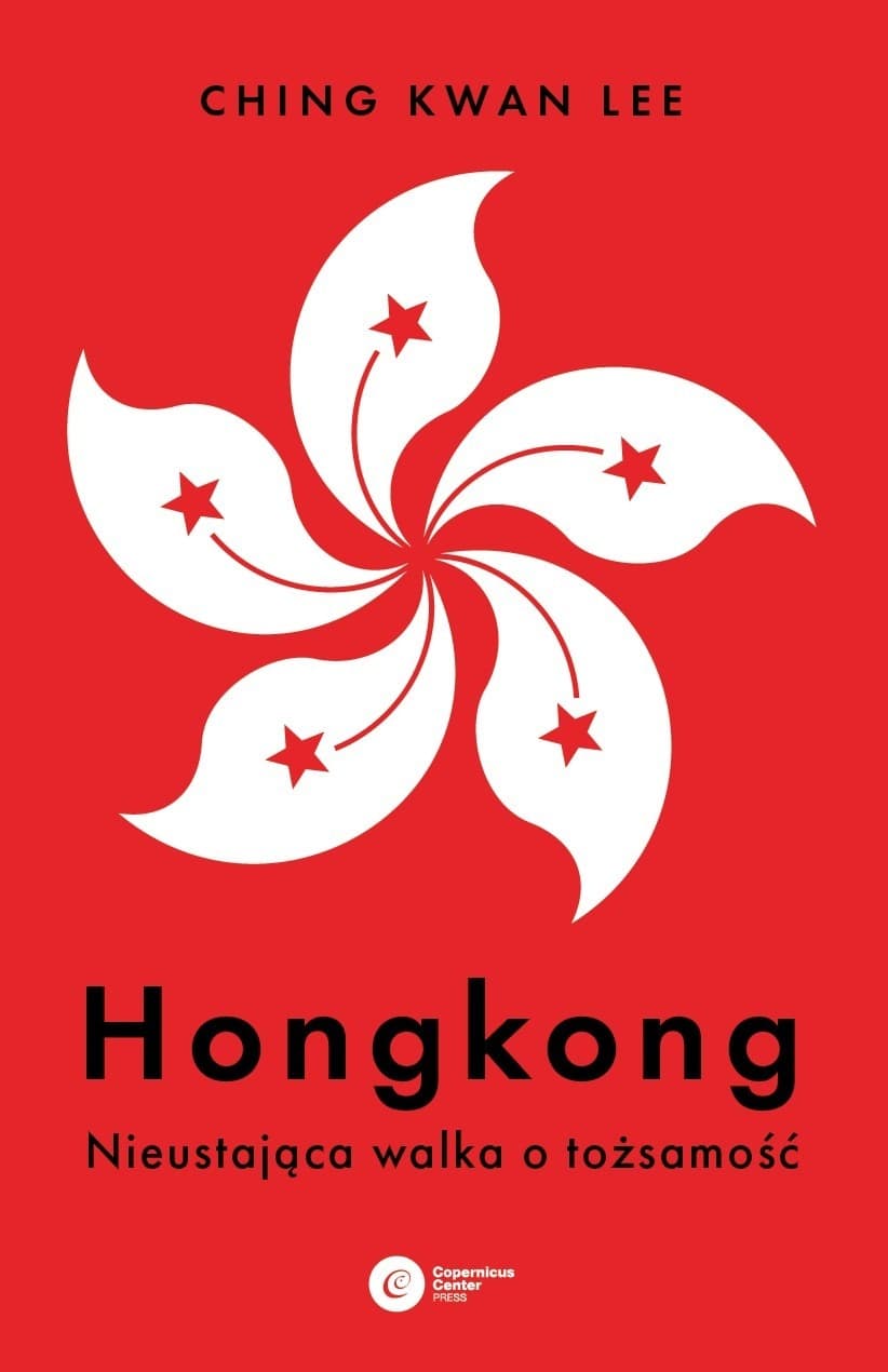 Hongkong. Nieustająca walka o tożsamość
