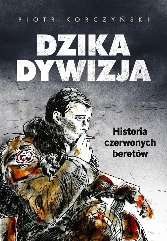 Horyzont - Dzika dywizja: Czerwone Berety - Historia 6 Dywizji Powietrznodesantowej