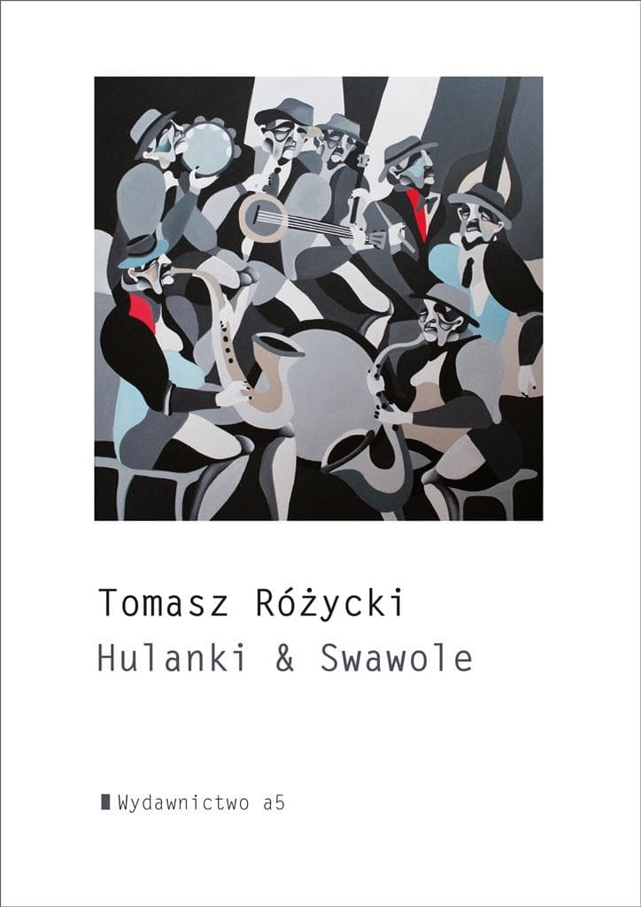Tomik poezji Hulanki i Swawole Tomasz Różycki 2024