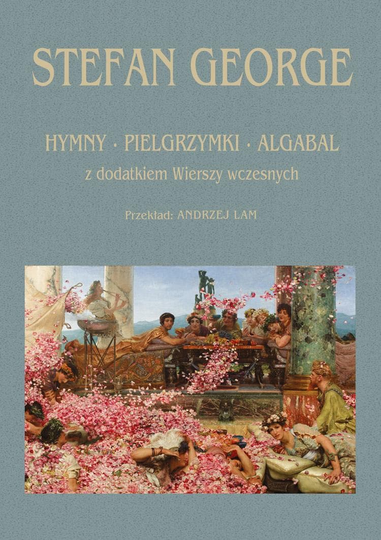 Stefan George - Hymny Pielgrzymki Algabal