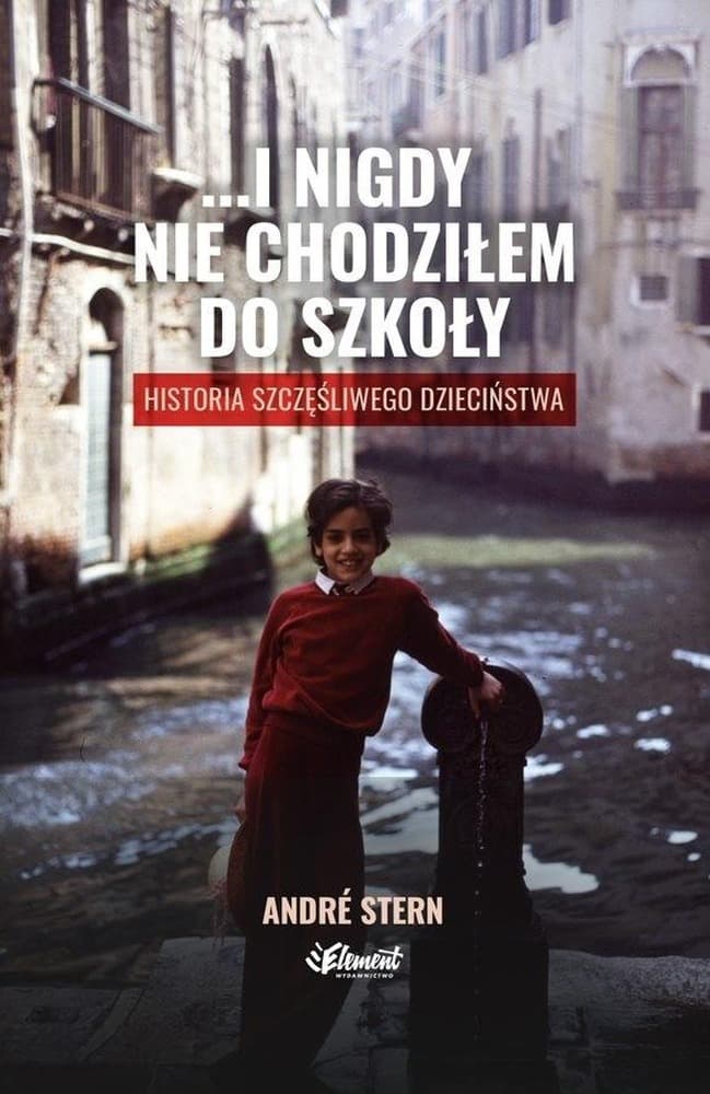 I nigdy nie chodziłem do szkoły - książka o dzieciństwie