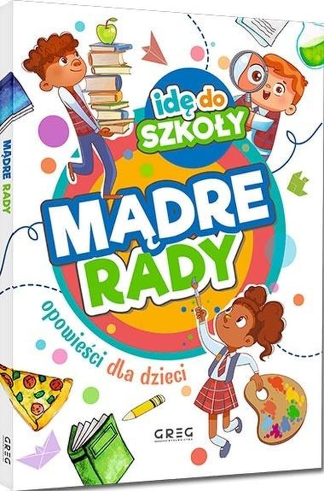 Idę do szkoły. Mądre rady dla uczniów