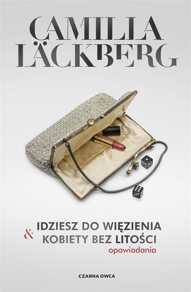 Idziesz do więzienia i Kobiety bez litości - Zbiór opowiadań kryminalnych 2024
