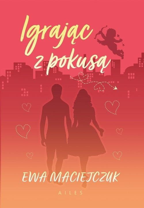 Igrając z pokusą - Ewa Maciejczuk, powieść obyczajowa