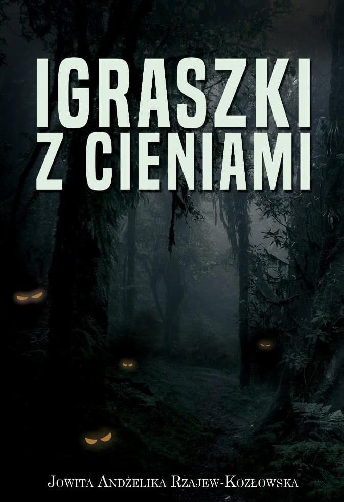 Igraszki z cieniami - powieść fantasy dla młodzieży