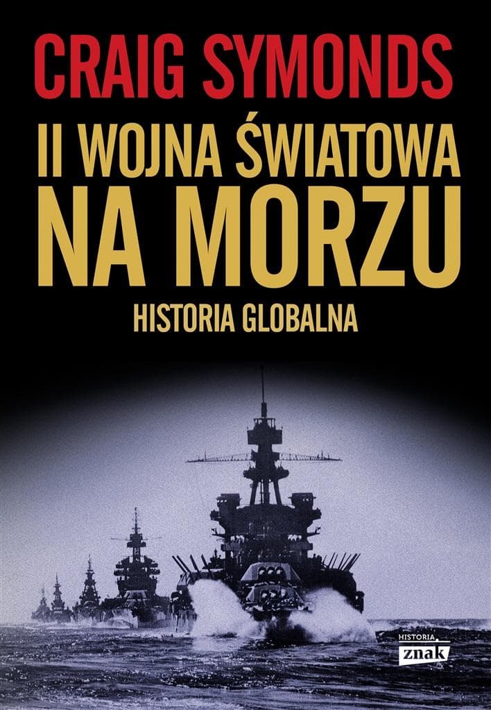 II wojna światowa na morzu - Craig Symonds, monumentalna historia