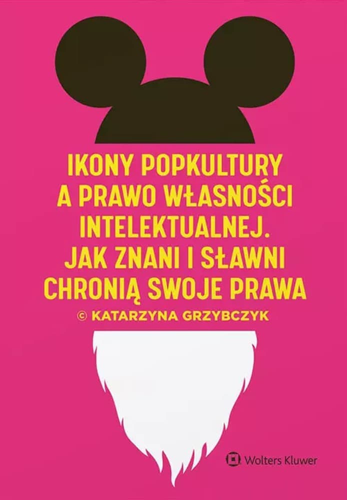 Ikony popkultury a prawo własności intelektualnej - książka o sporach prawnych