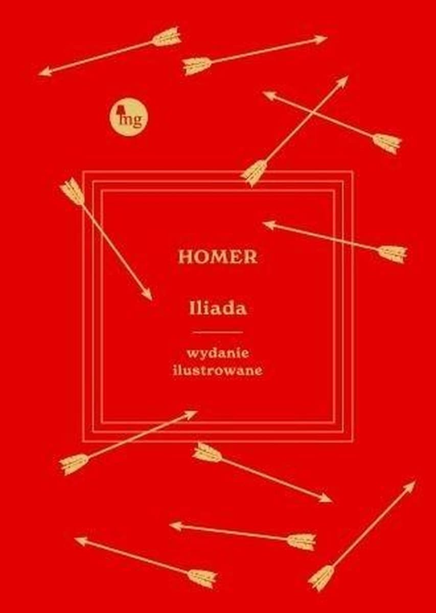 Iliada Homer - Wydanie Ilustrowane Twarda Oprawa