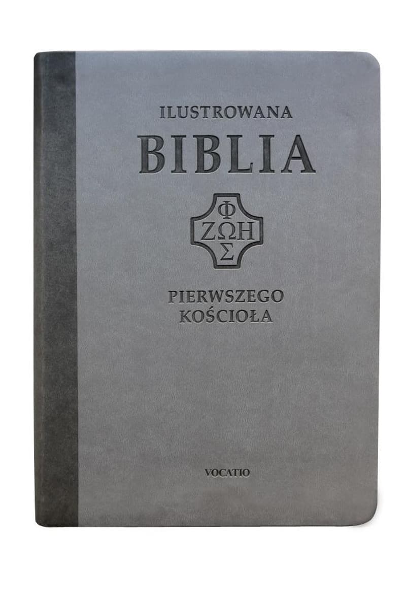 Ilustrowana Biblia pierwszego Kościoła w szarej oprawie