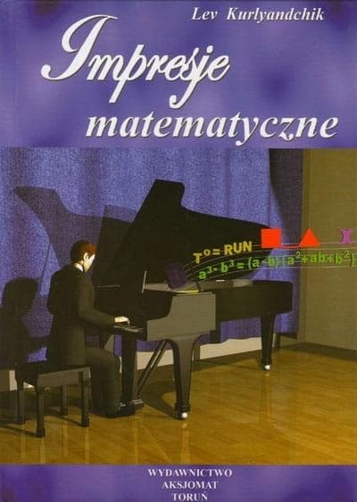 Impresje matematyczne Tom 1 | Lev Kurlyandchik