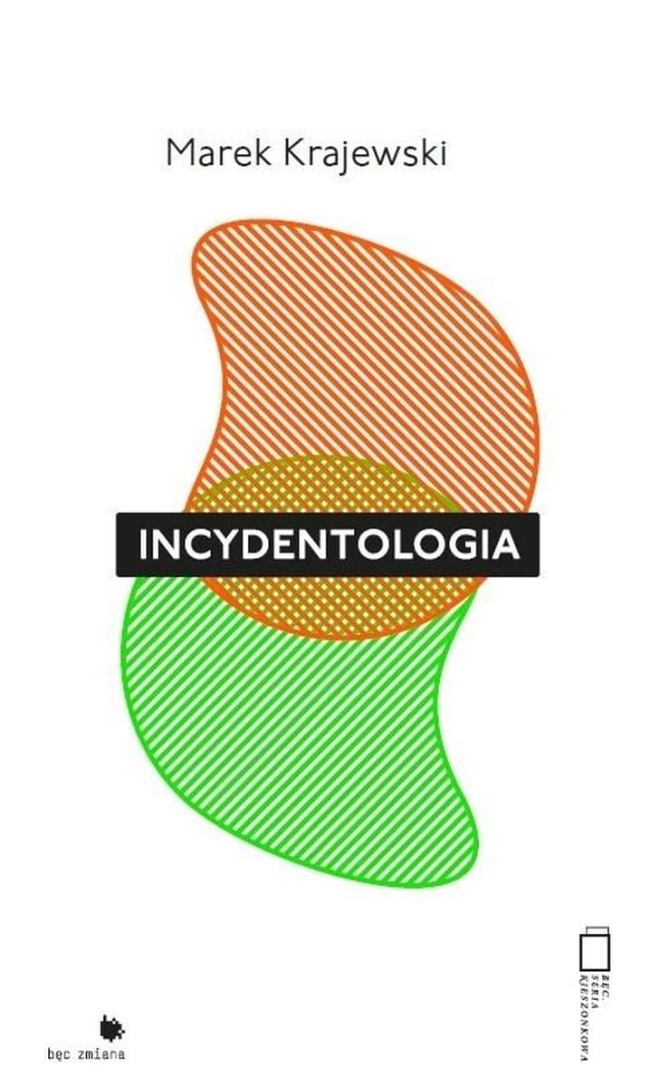 Incydentologia - refleksja nad współczesnym światem