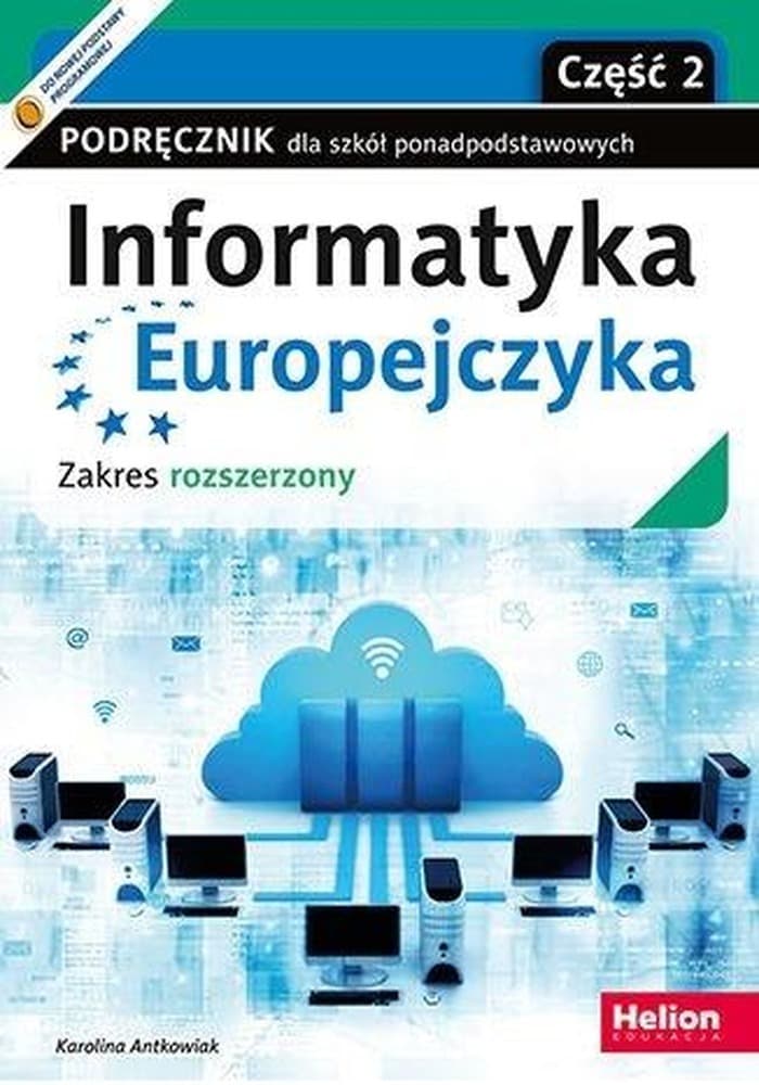 Informatyka Europejczyka LO podręcznik zakres rozszerzony cz.2 Karolina Antkowiak