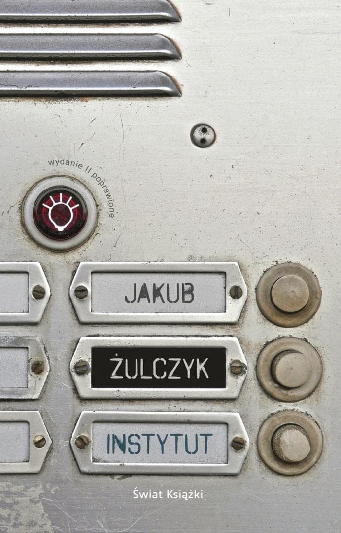Instytut Jakub Żulczyk Powieść w.2 poprawione wydanie