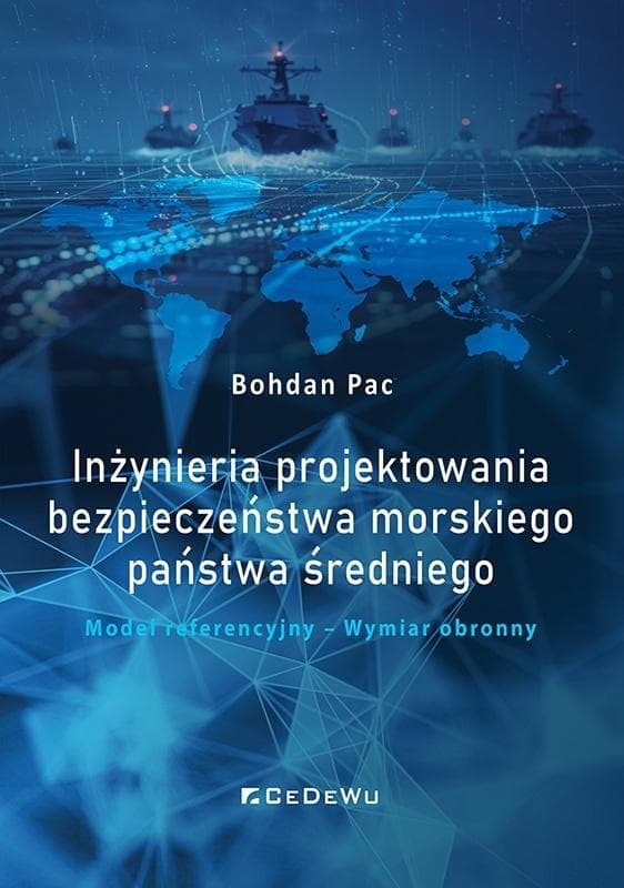 Inżynieria projektowania bezpieczeństwa morskiego państwa średniego. Model referencyjny – Wymiar obronny