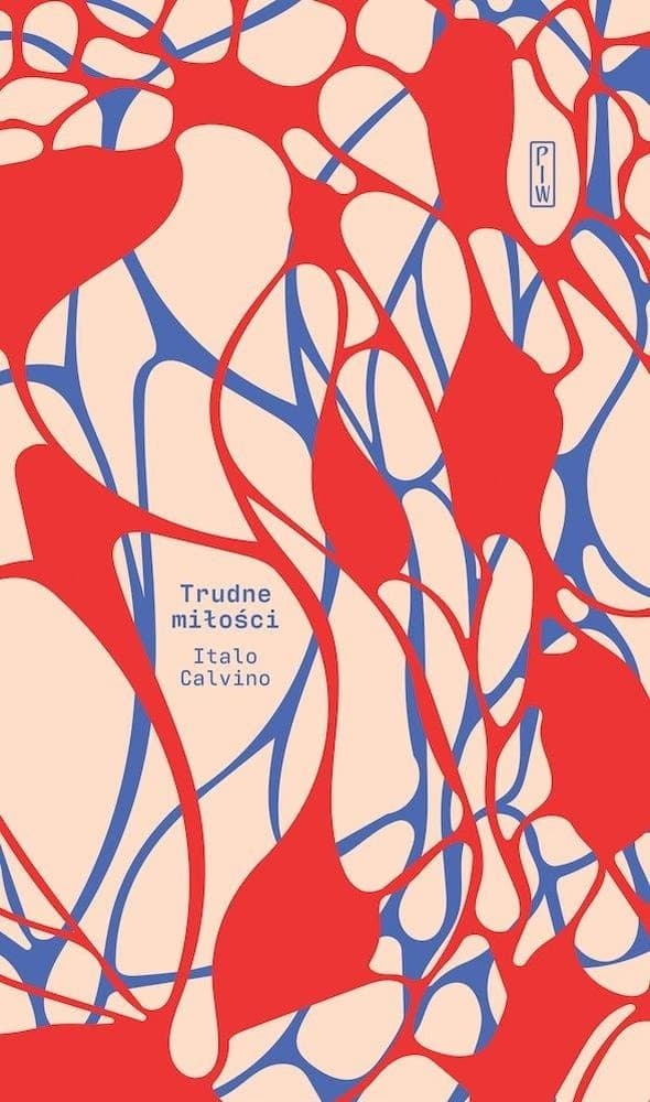 Italo Calvino - powieść Trudne miłości