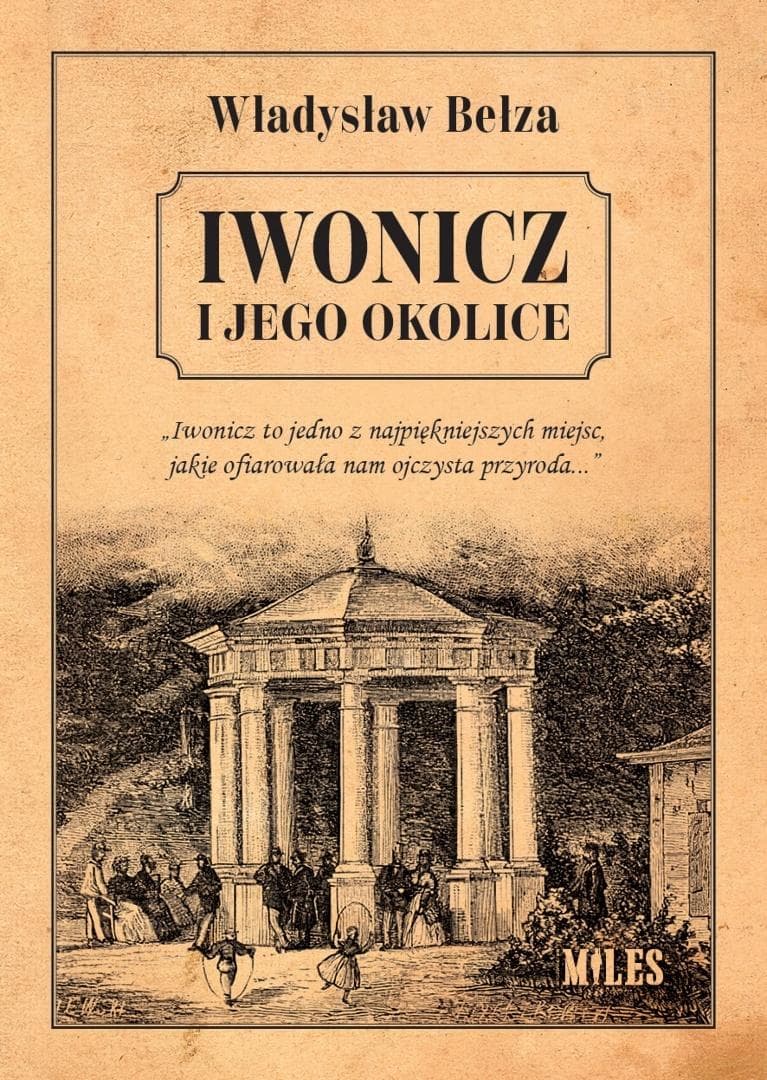 Iwonicz i jego okolice - przewodnik turystyczny Władysława Bełzy