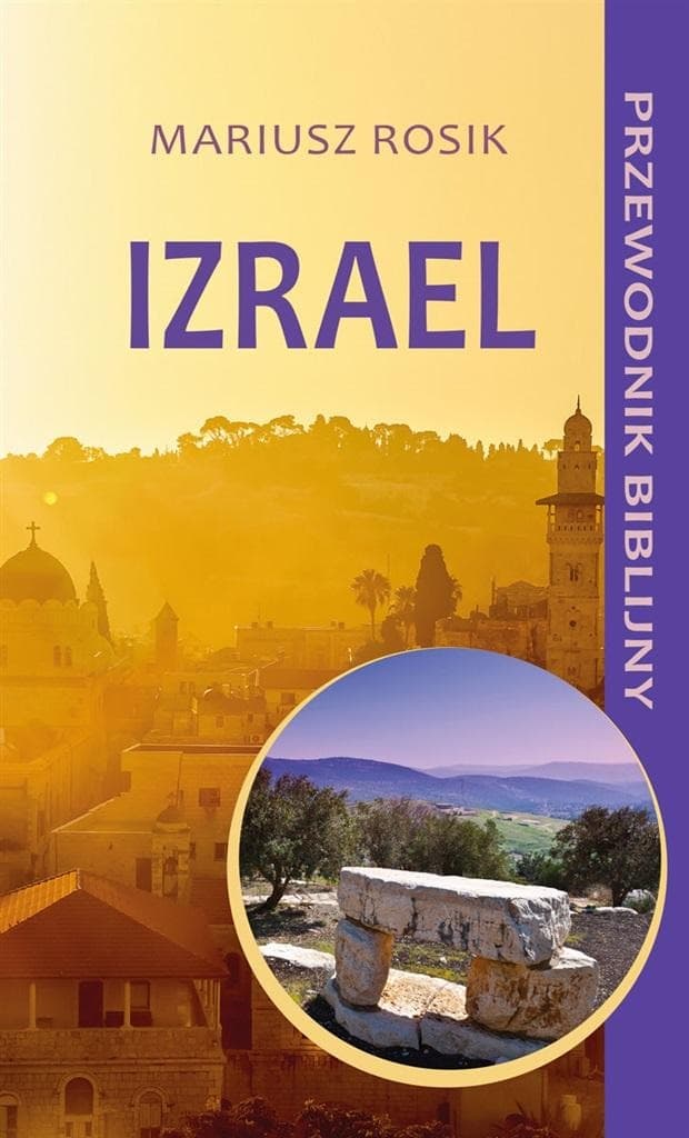 Izrael przewodnik biblijny Mariusz Rosik 352 strony