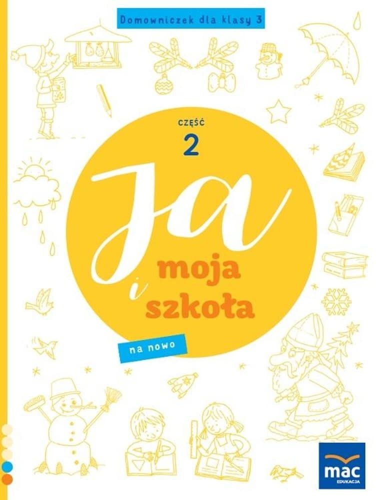 Ja i Moja Szkoła na nowo. Domowniczek SP 3 cz.2 - ćwiczenia dla uczniów
