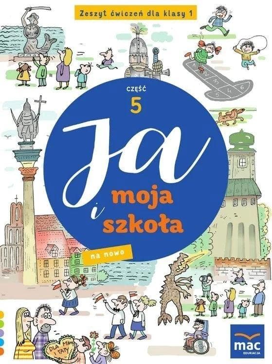 Ja i Moja Szkoła na nowo SP 1 Zeszyt ćwiczeń część 5