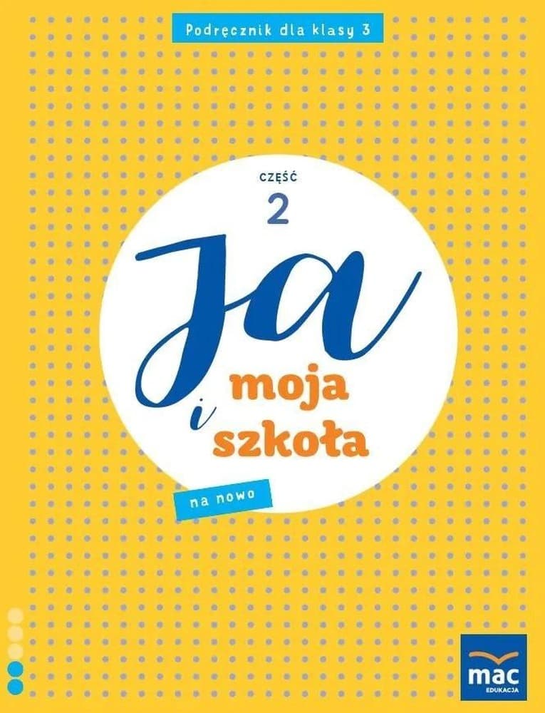 Ja i Moja Szkoła na nowo SP 3 Podręcznik część 2