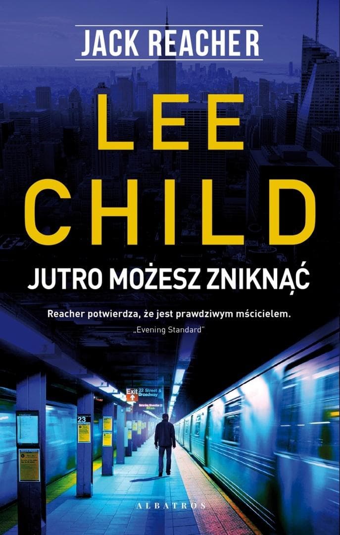 Lee Child: Jack Reacher - Jutro możesz zniknąć Powieść