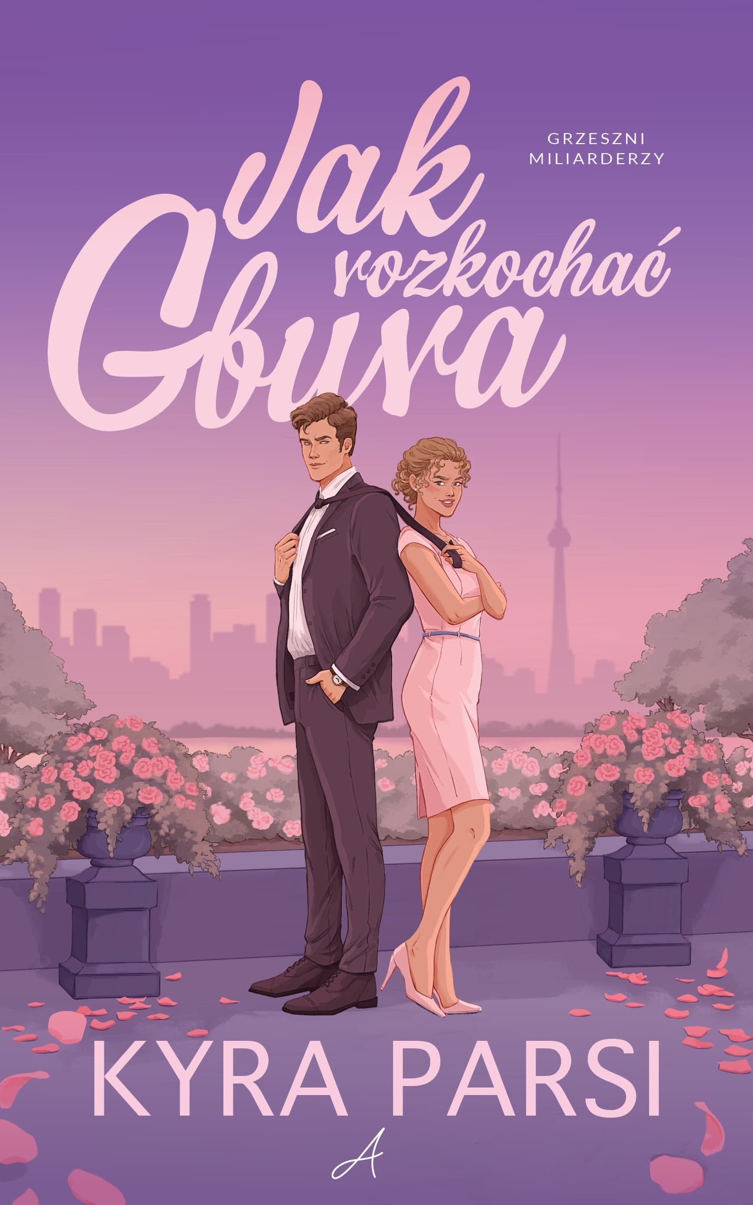 Jak rozkochać gbura. Grzeszni Miliarderzy