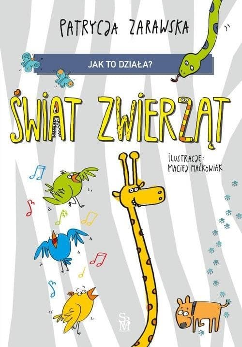 Jak to działa? Świat zwierząt - Książka dla dzieci