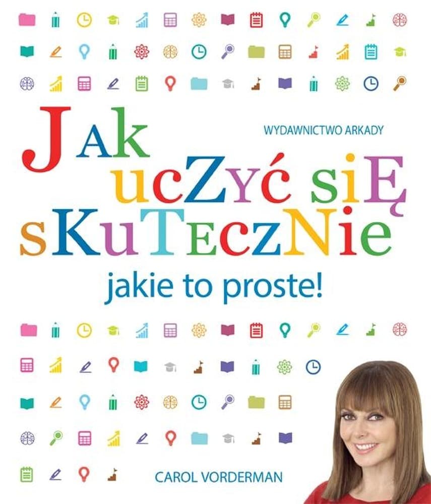 Jak uczyć się skutecznie. Jakie to proste