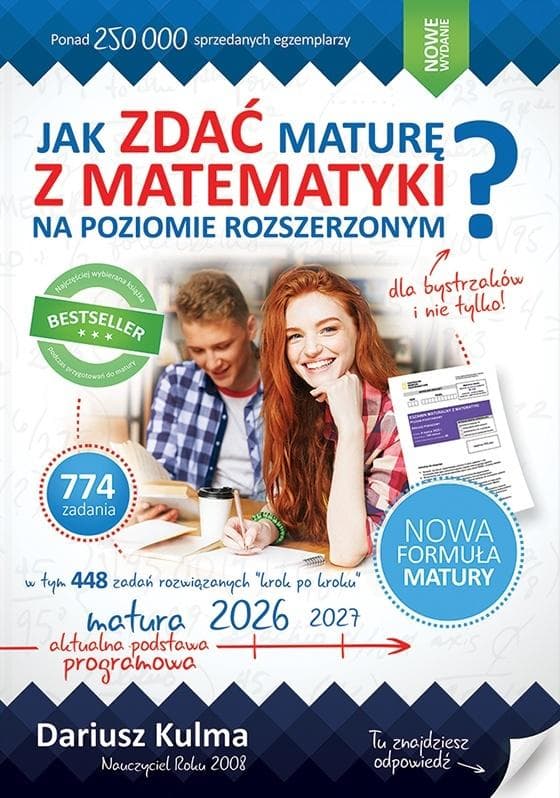 Jak zdać maturę z matematyki rozszerzonej MATURA 2026-2027