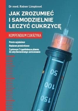 Jak zrozumieć i samodzielnie leczyć cukrzycę typu 2 - poradnik Rainer Limpinsel 176 stron