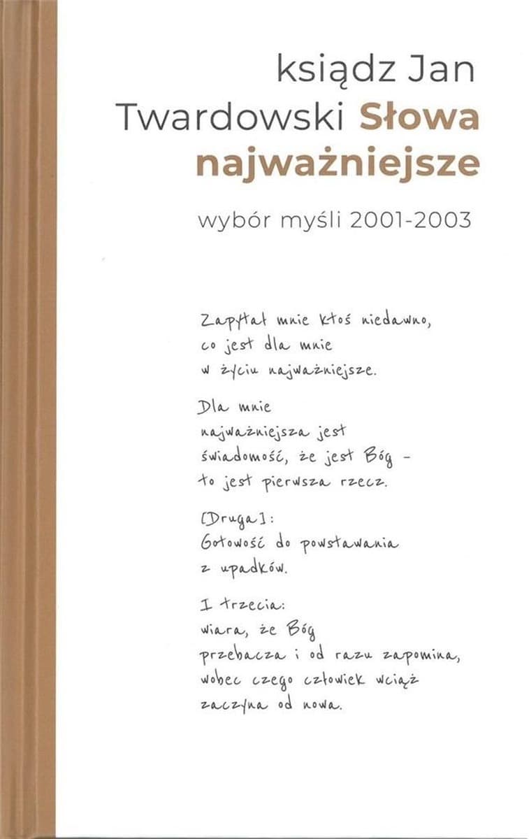 Jan Twardowski Słowa najważniejsze. Wybór myśli 2001-2003