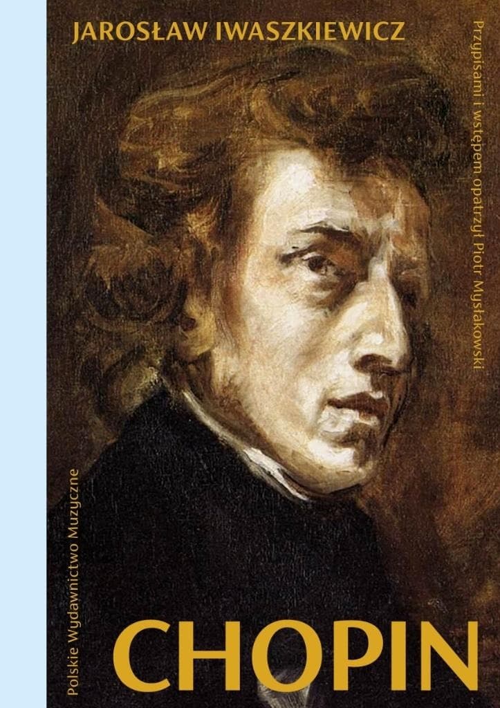 Jarosław Iwaszkiewicz - Chopin - biografia kompozytora