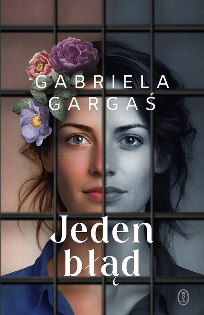 Jeden błąd - poruszająca powieść obyczajowa Gabriela Gargaś
