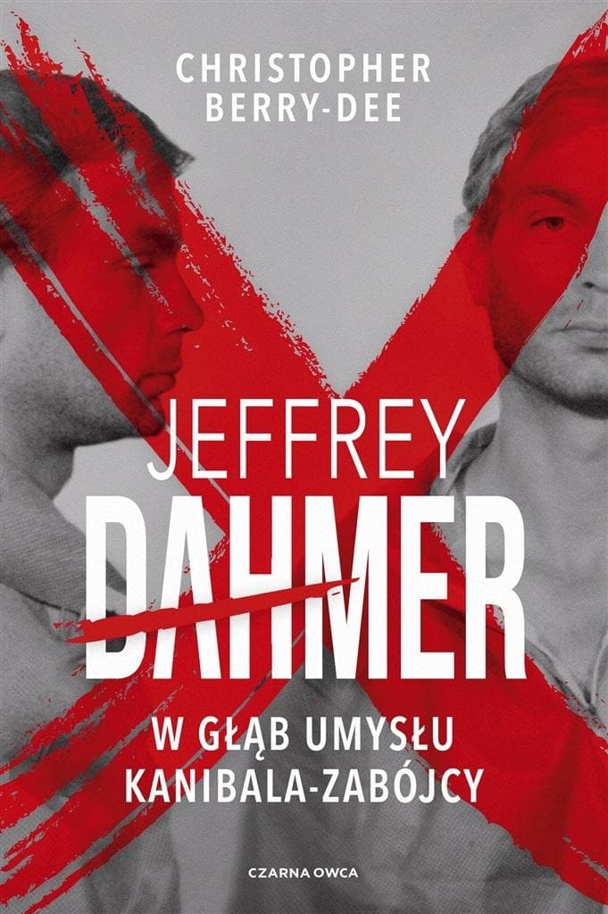 Jeffrey Dahmer. Wnikliwe spojrzenie na umysł kanibala-mordercy